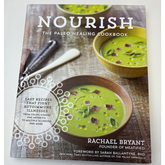 Nourish: The Paleo Healing Cookbook By Rachael Bryant - Picture 1 of 15